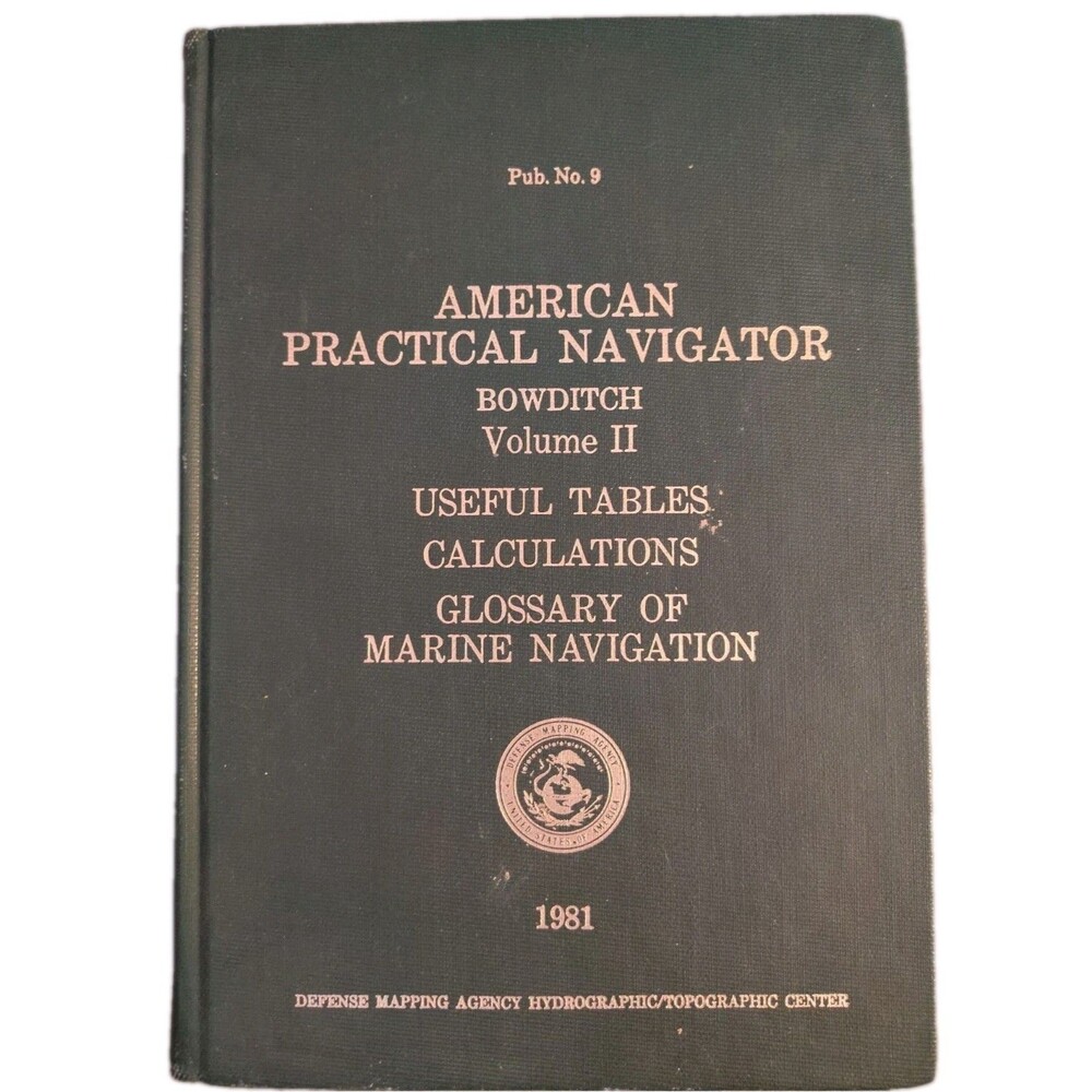 American Practical Navigator Bowditch 1981 Volume II Marine Navigation Pub No 9